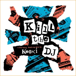 Cover von Kill the DJ - a Non-Stop Mash-Up Mix