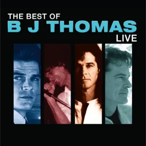 Cover von The Best Of BJ Thomas - Live