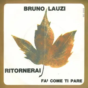 Cover von Ritornerai / Fa' come ti pare [Digital 45]