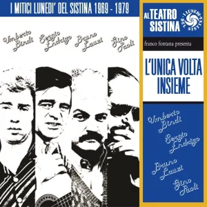 Cover von L'unica volta insieme (I mitici lunedì del Sistina - Live 1978)