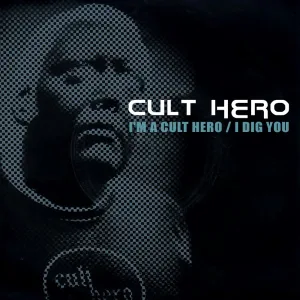 Cover von I'm a Cult Hero / I Dig You
