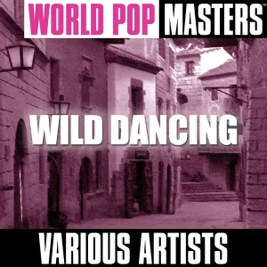 Cover von World Pop Masters: Wild Dancing