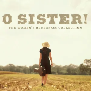 Cover von O Sister! The Women's Bluegrass Collection