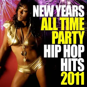 Cover von New Years All Time Hip Hop Hits 2011