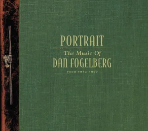 Cover von Portrait: The Music Of Dan Fogelberg From 1972-1997