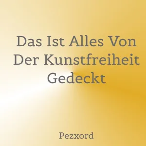 Cover von Das ist alles von der Kunstfreiheit gedeckt