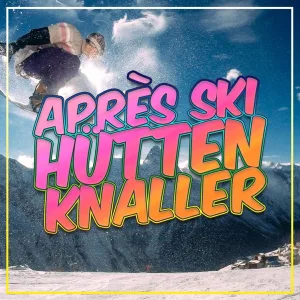 Cover von Après Ski Hütten Knaller 2021