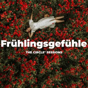 Cover von Frühlingsgefühle 2023 - The Circle Sessions