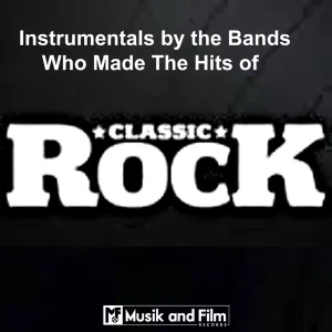 Cover von Classic Rock Instrumentals by the Bands Who Made the Hits