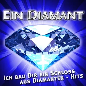 Cover von Ein Diamant - Party-Hits die von Herzen kommen - Ich liebe dich und das Leben (Die besten Hits von Mallorca - Oktoberfest - Après-Ski und Karneval 2010 und 2011 - Discofox)