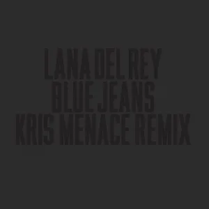 Cover von Blue Jeans (Kris Menace Remix)