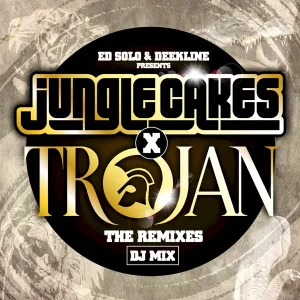 Cover von Jungle Cakes x Trojan: The Remixes (DJ Mix)