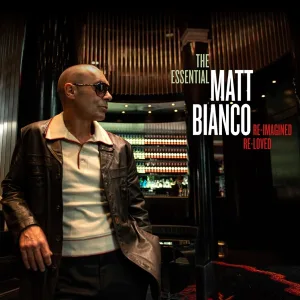 Cover von The Essential Matt Bianco: Re-Imagined, Re-Loved