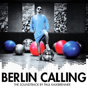 Cover von Berlin Calling (The Soundtrack by Paul Kalkbrenner)