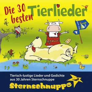 Cover von Die 30 besten Tierlieder (Tierisch-Lustige Lieder und Gedichte aus 30 Jahren Sternschnuppe)