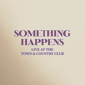 Cover von Something Happens (Live At The Town And Country Club)