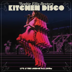 Cover von Sophie Ellis-Bextor's Kitchen Disco (Live at The London Palladium)