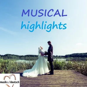 Cover von Musical Highlights (Musik auf deutsch)