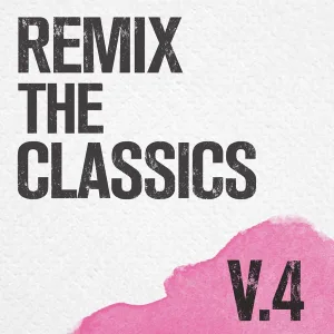 Cover von Remix The Classics (Vol. 4)