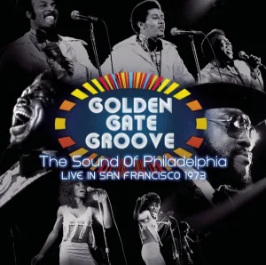 Cover von Golden Gate Groove: The Sound Of Philadelphia in San Francisco - 1973