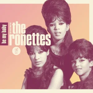 Cover von Be My Baby: The Very Best of The Ronettes
