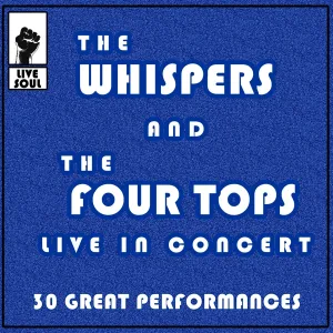 Cover von The Whispers and The Four Tops Live in Concert: 30 Great Performances