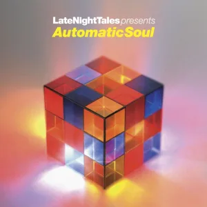 Cover von Late Night Tales Presents Automatic Soul (Selected and Mixed by Groove Armada's Tom Findlay)