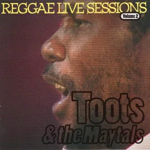 Cover von Toots & The Maytals Reggae Live Sessions