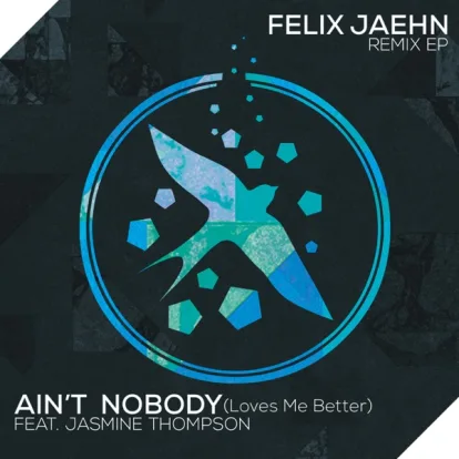 Cover: Ain t Nobody 2015 04 w4 uk, us ,05w3 1d, remake von Felix Jaehn feat. Jasmine Thompson