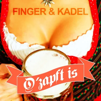 Cover: O'zapft Is! von Finger & Kadel