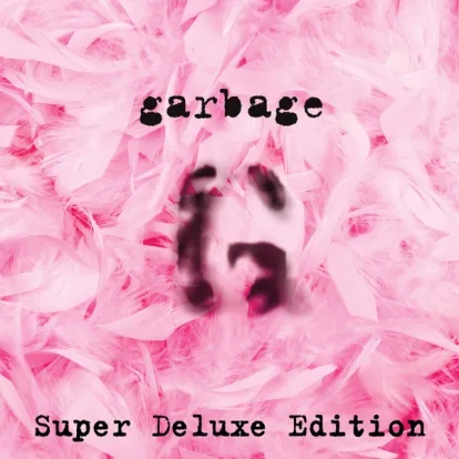 Cover: You Look So Fine von Garbage