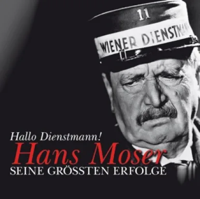 Cover: Ich hab mir für Grinzing einen Dienstmann engagiert von Hans Moser