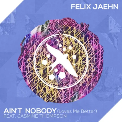 Cover: Ain't Nobody (Loves Me Better) von Felix Jaehn