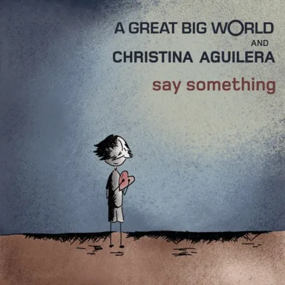 Cover: Say Something von A Great Big World feat. Christina Aguilera