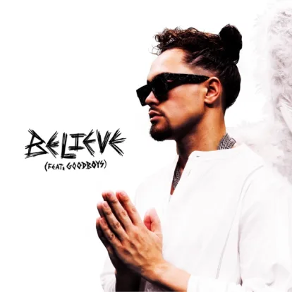 Cover: Believe von Acraze feat. GOODBOYS