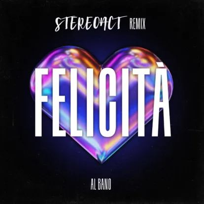 Cover: Felicità von Al Bano/Stereoact