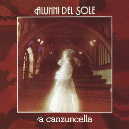 Cover: 'A canzuncella von Alunni Del Sole