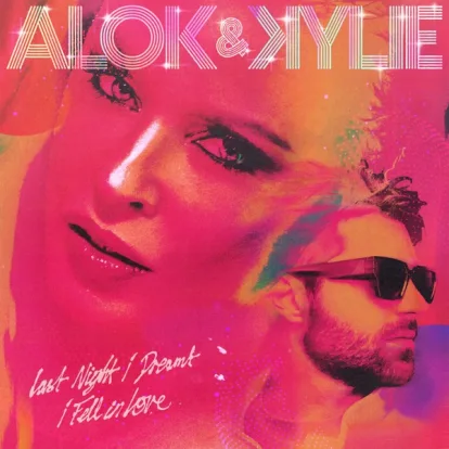 Cover: Last Night I Dreamt I Fell In Love von Alok & Kylie Minogue