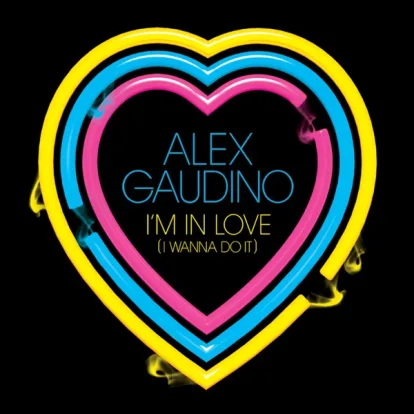 Cover: I'm In Love (I Wanna Do It) von Alex Gaudino