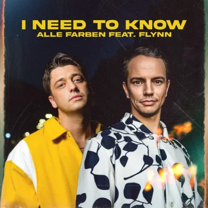 Cover: I Need to Know von Alle Farben feat. Flynn