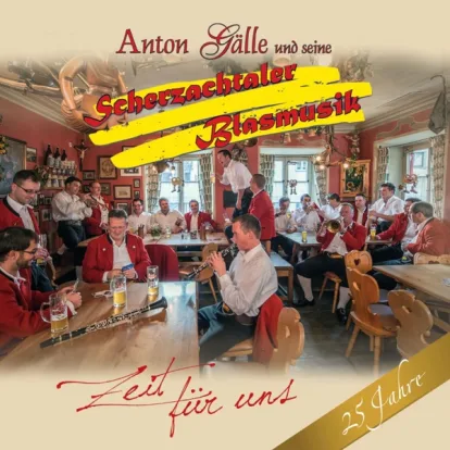 Cover: Böhmische Kameraden von Anton Gälle und seine Scherzachtaler Blasmusik