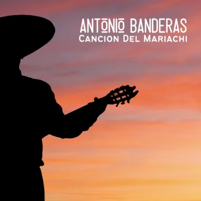 Cover: Canción del Mariachi von Antonio Banderas