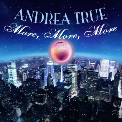 Cover: More More More (7" Version) (Re-Recorded / Remastered) von Andrea True