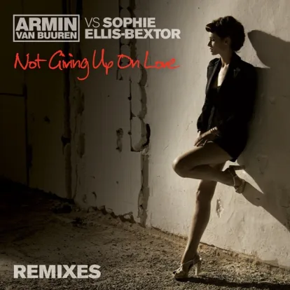 Cover: Not Giving Up On Love von Armin van Buuren vs. Sophie Ellis-Bextor