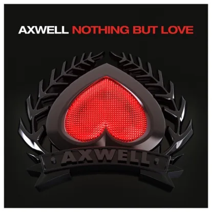 Cover: Nothing But Love von Axwell feat. Errol Reid