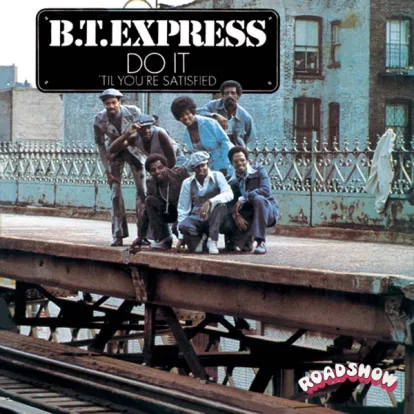 Cover: Do It ('Til You're Satisfied) von B. T. Express