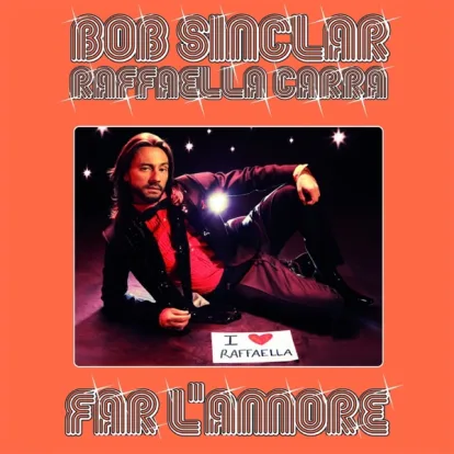 Cover: Far l'amore von Bob Sinclar & Raffaella Carrà