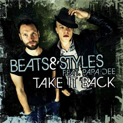 Cover: Take It Back von Beats and Styles feat. Papa Dee
