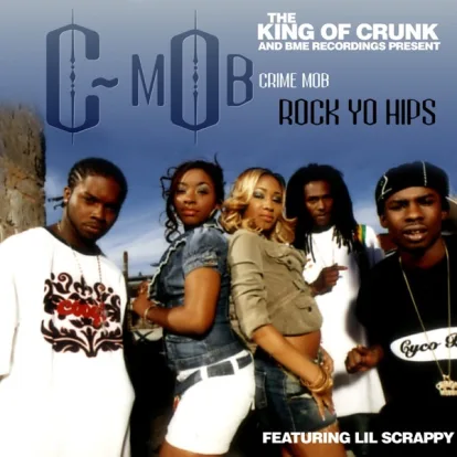 Cover: Rock Yo' Hips von Crime Mob ft. Lil Scrappy