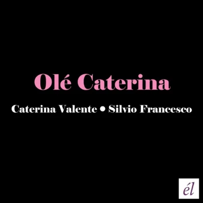 Cover: Ah Si, Ah Si (1956) von Caterina Valente & Silvio  Francesco